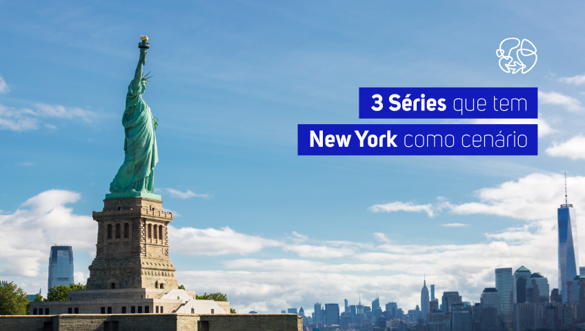 3 séries que tem New York como cenário