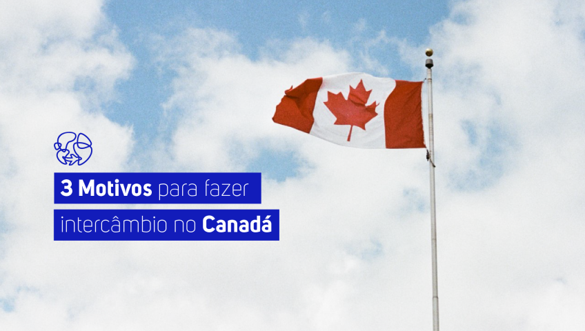 3 motivos para fazer intercâmbio no Canadá