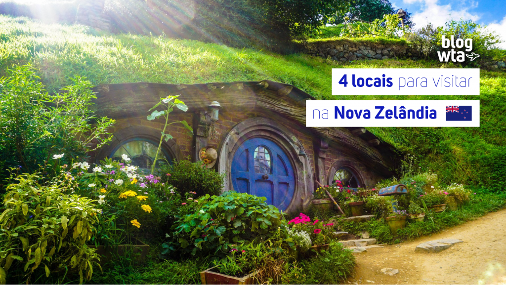 4 locais para visitar na Nova Zelândia