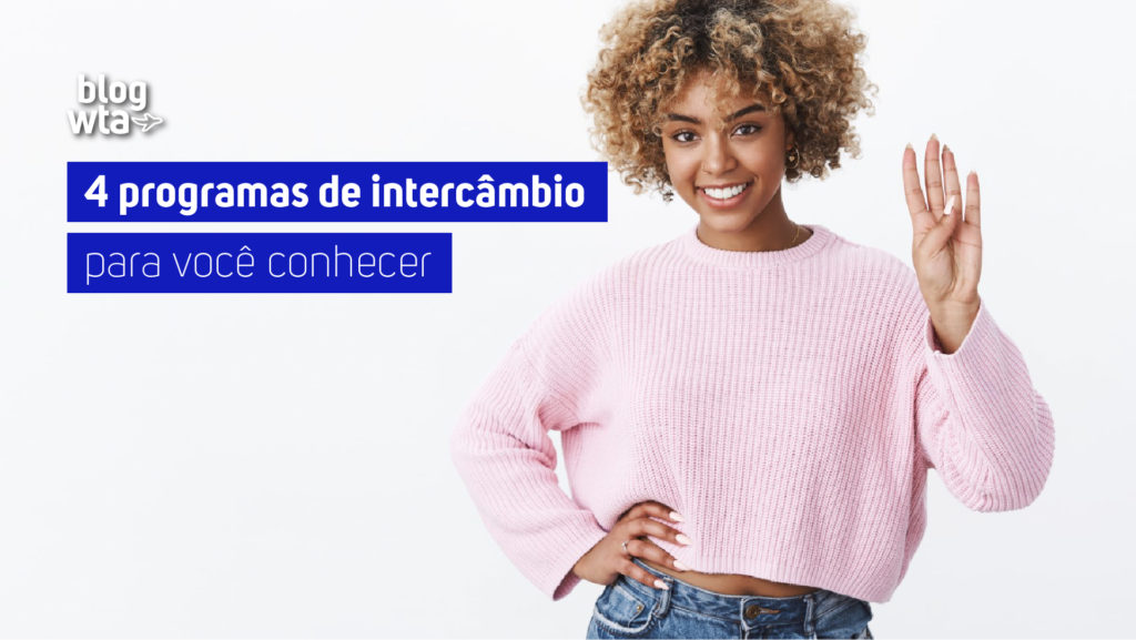 4 programas de intercâmbio para você conhecer