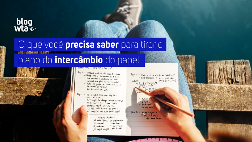 O que você precisa saber para tirar o intercâmbio do papel